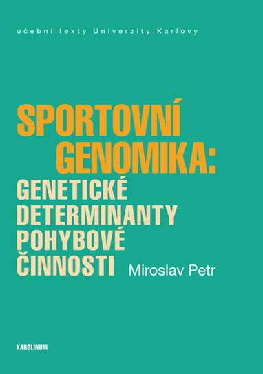 E-kniha Sportovní genomika: genetické determinanty pohybové činnosti - Miroslav Petr