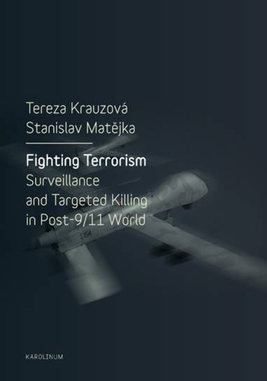 E-kniha Fighting Terrorism: Surveillance and Targeted Killing in Post-9/11 World - Tereza Krauzová, Stanislav Matějka