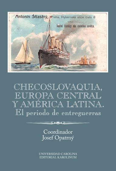 E-kniha Checoslovaquia, Europa Central y América Latina. El periodo de entreguerras - Josef Opatrný