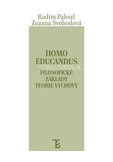 E-kniha Homo educandus. Filosofické základy teorie výchovy. - Zuzana Svobodová, Radim Palouš