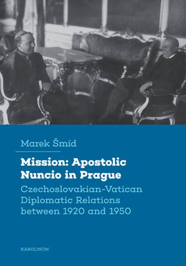 E-kniha Mission: Apostolic Nuncio in Prague - Marek Šmíd