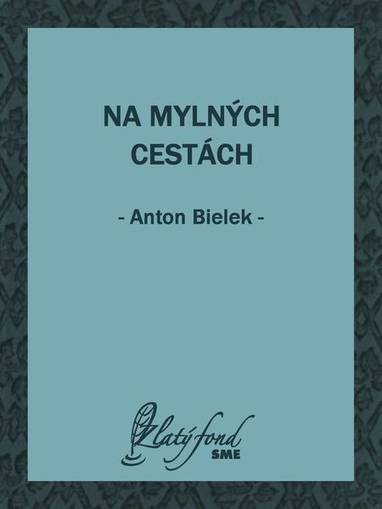 E-kniha Na mylných cestách - Anton Bielek