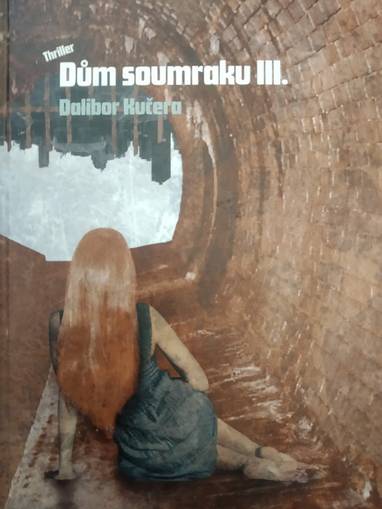 E-kniha Dům soumraku III. - Dalibor Kučera