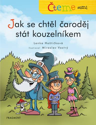 E-kniha Čteme sami – Jak se chtěl čaroděj stát kouzelníkem - Lenka Hoštičková