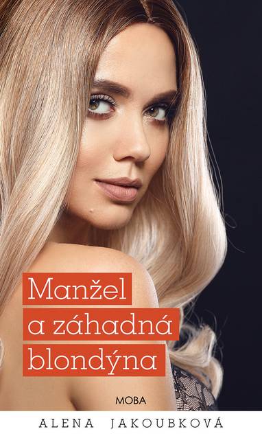 E-kniha Manžel a záhadná blondýna - Alena Jakoubková