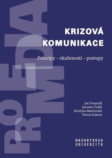 E-kniha Krizová komunikace - Jan Tomandl, Jaroslav Čuřík, Kristýna Maršovská, Tereza Fojtová