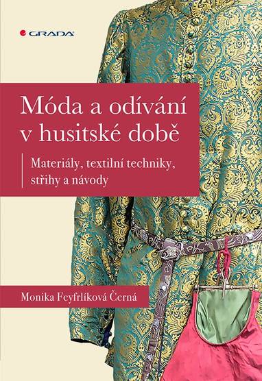 E-kniha Móda a odívání v husitské době - Monika Černá-Feyfrlíková