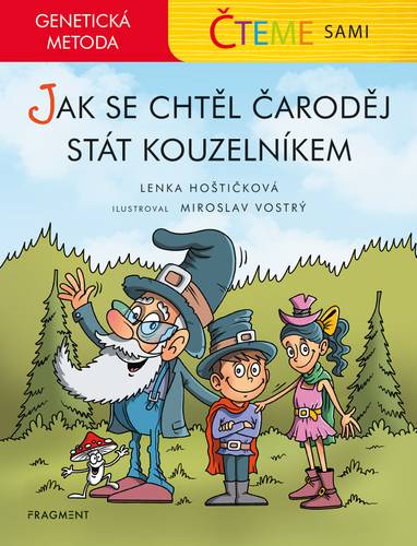 E-kniha Čteme sami - genetická metoda – Jak se chtěl čaroděj stát kouzelníkem - Lenka Hoštičková