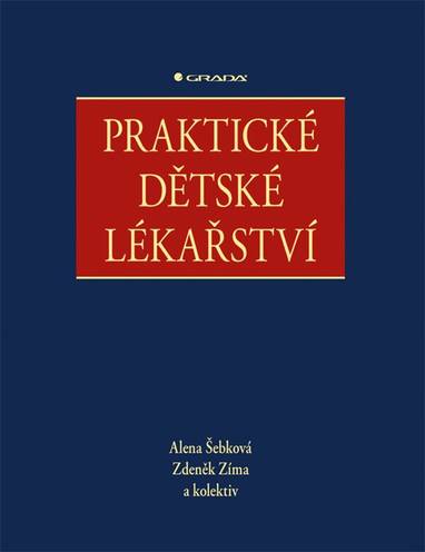 E-kniha Praktické dětské lékařství - kolektiv a, Alena Šebková, Zdeněk Zíma