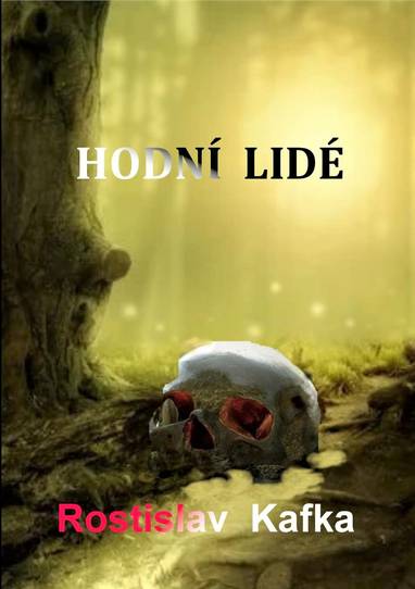 E-kniha Hodní lidé - Rostislav Kafka