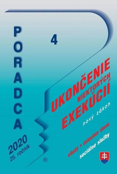 E-kniha Poradca 4/2020 - Zákon o ukončení niektorých exekučných konaní – nový zákon s komentárom - Autor Neuveden