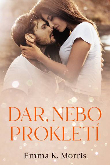 E-kniha Dar, nebo prokletí - Emma K. Morris