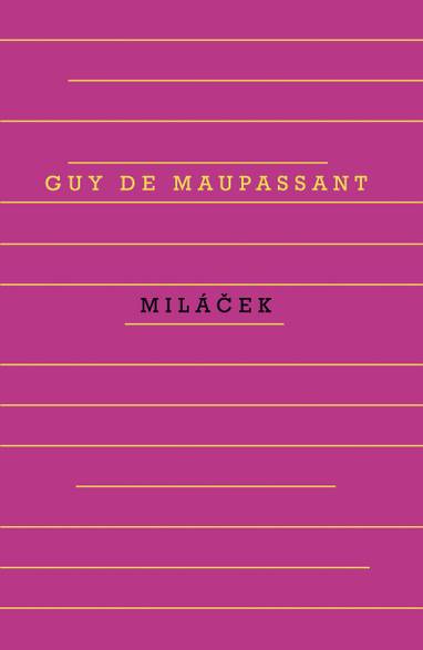 E-kniha Miláček - Maupassant de Guy