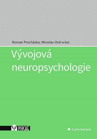 E-kniha Vývojová neuropsychologie - kolektiv a, Roman Procházka, Miroslav Orel