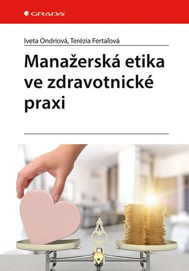 E-kniha Manažerská etika ve zdravotnické praxi - Terézia Fertaľová, Iveta Ondriová