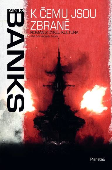 E-kniha K čemu jsou zbraně - Iain M. Banks