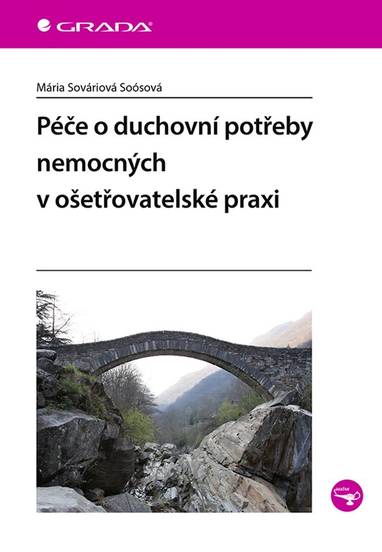 E-kniha Péče o duchovní potřeby nemocných v ošetřovatelské praxi - Soósová Mária Sováriová