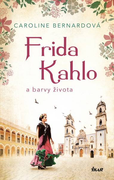 E-kniha Frida Kahlo a barvy života - Caroline Bernardová