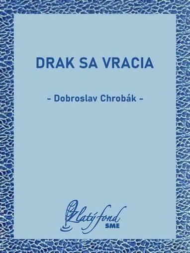 E-kniha Drak sa vracia - Dobroslav Chrobák