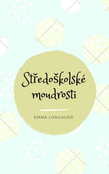 E-kniha Středoškolské moudrosti - Emma Longauer