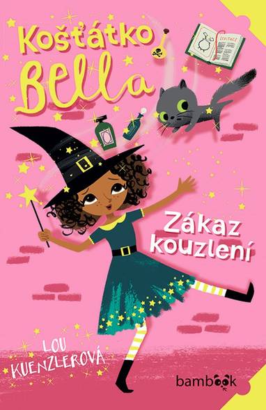 E-kniha Košťátko Bella - Zákaz kouzlení - Lou Kuenzlerová