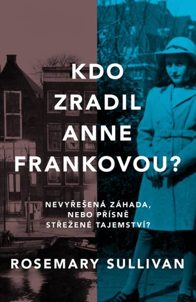 E-kniha Kdo zradil Anne Frankovou? - Rosemary Sullivan