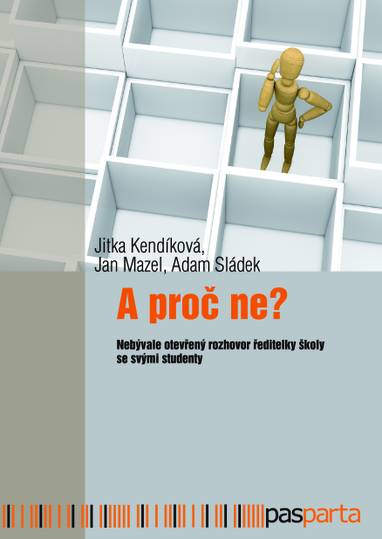 E-kniha A proč ne? - Jan Mazel, PhDr. Jitka Kendíková, Adam Sládek