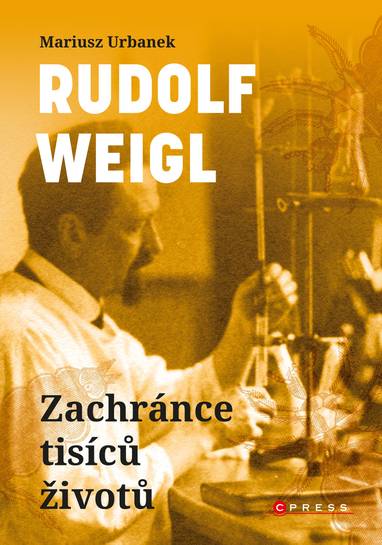 E-kniha Rudolf Weigl: Zachránce tisíců životů - Mariusz Urbanek