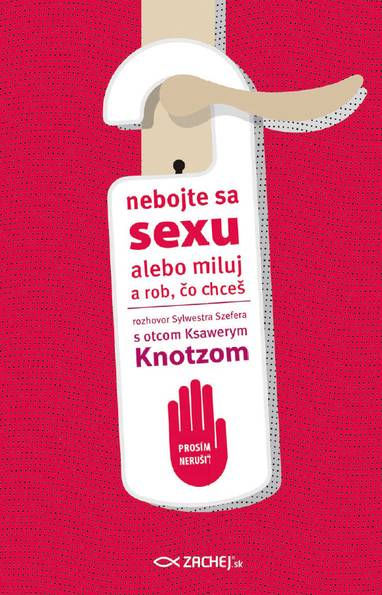 E-kniha Nebojte sa sexu - Ksawery Knotz, Sylwester Szefer