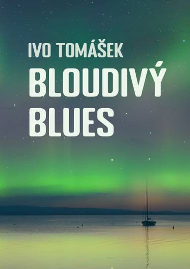 E-kniha Bloudivý blues - Ivo Tomášek