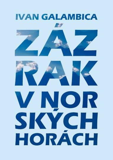 E-kniha Zázrak v norských horách - Ivan Galambica