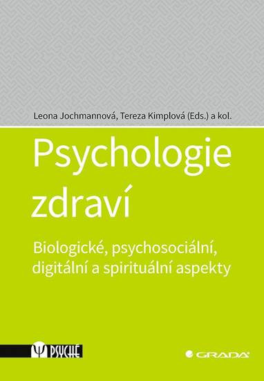 E-kniha Psychologie zdraví - kolektiv a, Tereza Kimplová, Leona Jochmannová