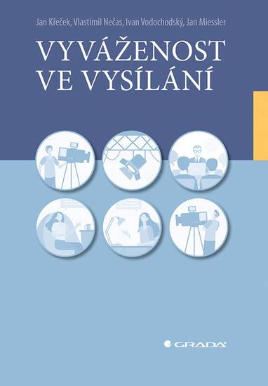 E-kniha Vyváženost ve vysílání - Jan Křeček, Vlastimil Nečas, Ivan Vodochodský, Jan Miessler