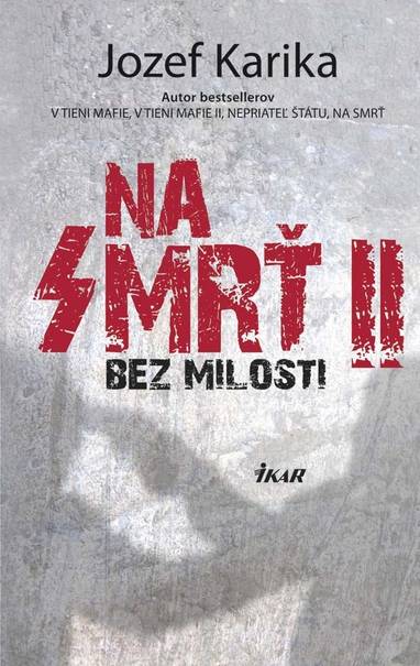 E-kniha Na smrť II: Bez milosti - Jozef Karika