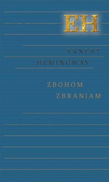 E-kniha Zbohom zbraniam - Ernest Hemingway