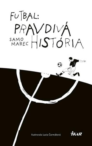 E-kniha Futbal: Pravdivá história - Samuel Marec