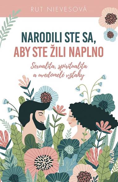 E-kniha Narodili ste sa, aby ste žili naplno - Rut Nieves