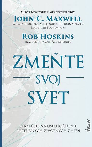 E-kniha Zmeňte svoj svet - John C. Maxwell, Rob Hoskins