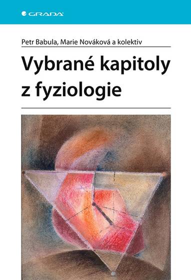 E-kniha Vybrané kapitoly z fyziologie - kolektiv a, Marie Nováková, Petr Babula