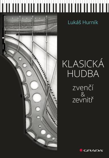 E-kniha Klasická hudba zvenčí i zevnitř - Lukáš Hurník