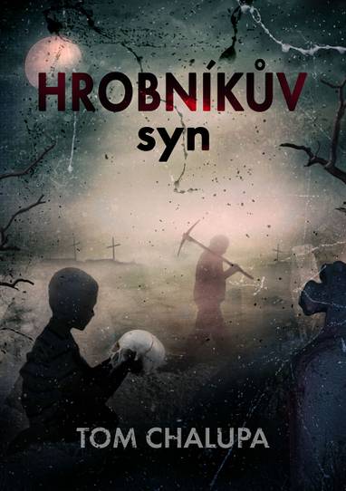 E-kniha Hrobníkův syn - Tom Chalupa