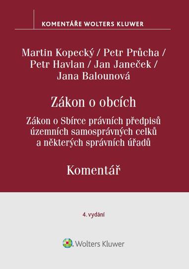 E-kniha Zákon o obcích. Zákon o Sbírce právních předpisů územních samosprávných celků. Komentář. 4. vydání - autorů kolektiv