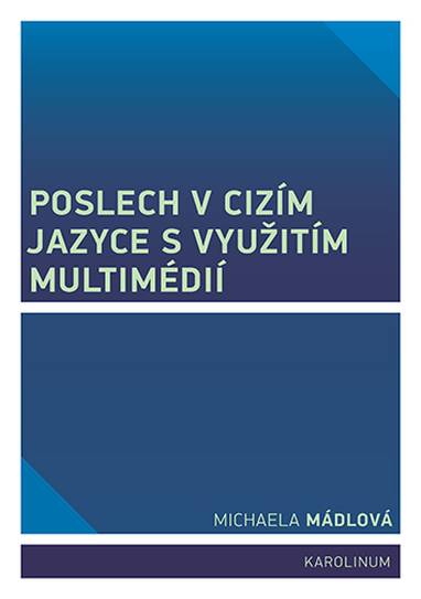 E-kniha Poslech v cizím jazyce s využitím multimédií - Michaela Mádlová