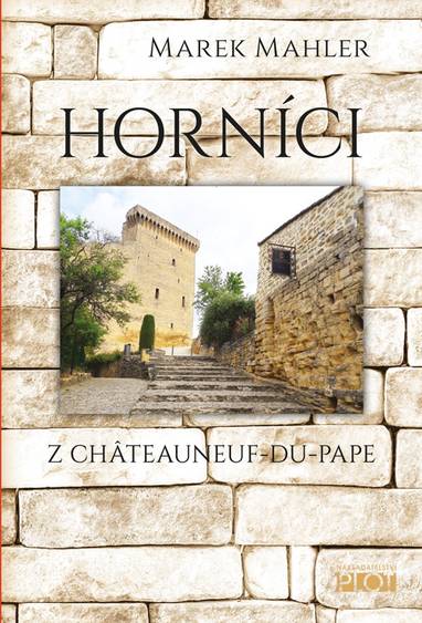 E-kniha Horníci z Châteauneuf-du-Pape - Marek Mahler