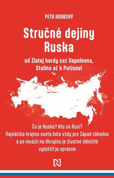 E-kniha Stručné dejiny Ruska od Zlatej hordy cez Napoleona, Stalina až k Putinovi - Petr Koubský