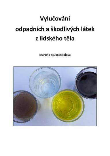 E-kniha Vylučování odpadních a škodlivých látek z lidského těla - PhDr. Martina Muknšnáblová MBA, PhD.