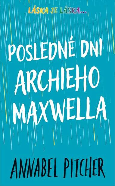 E-kniha Posledné dni Archieho Maxwella - Annabel Pitcher