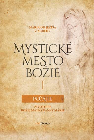 E-kniha Mystické mesto Božie I - Počatie - Mária od Ježiša z Agredy