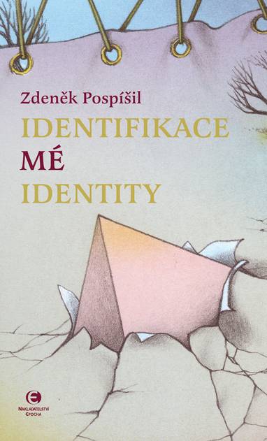 E-kniha Identifikace mé identity - Zdeněk Pospíšil