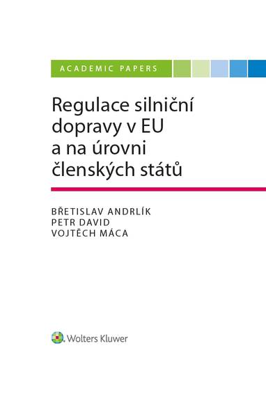 E-kniha Regulace silniční dopravy v EU a na úrovni členských států - autorů kolektiv